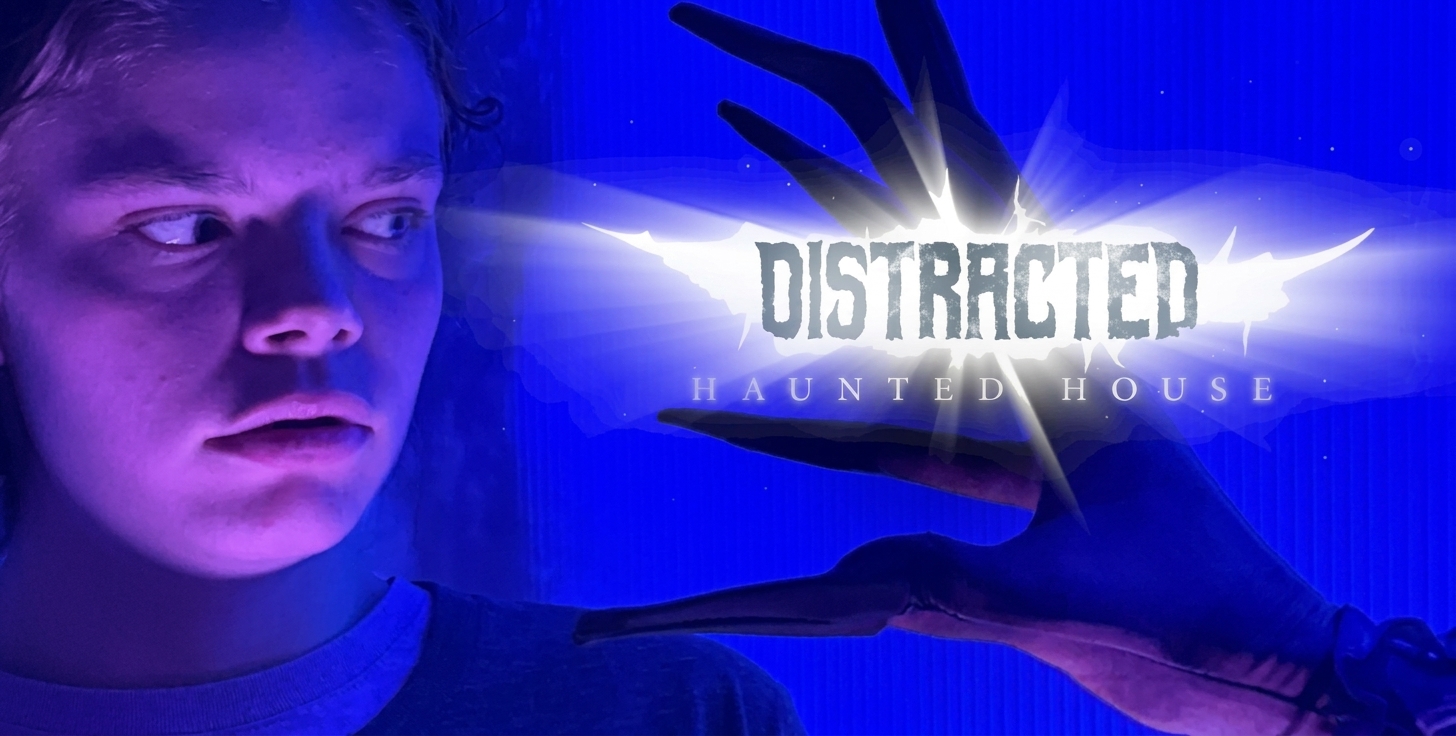 Distracted Haunted House