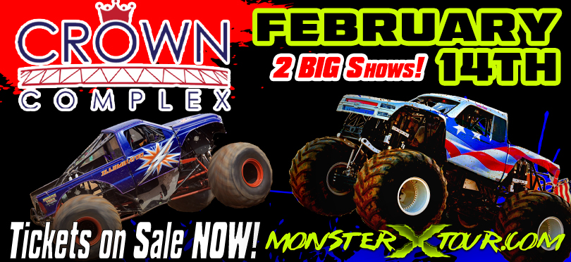 Monster X Tour February 14th 1:30pm at the Crown Coliseum